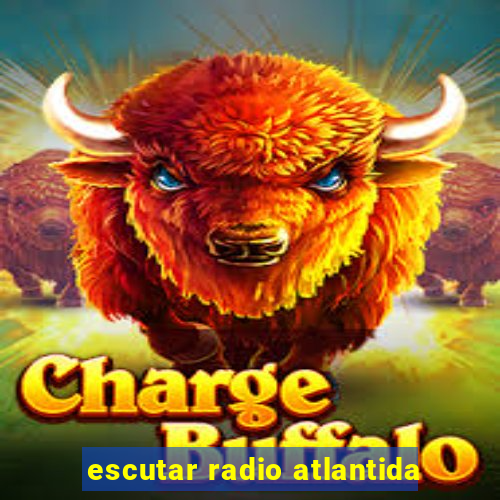 escutar radio atlantida